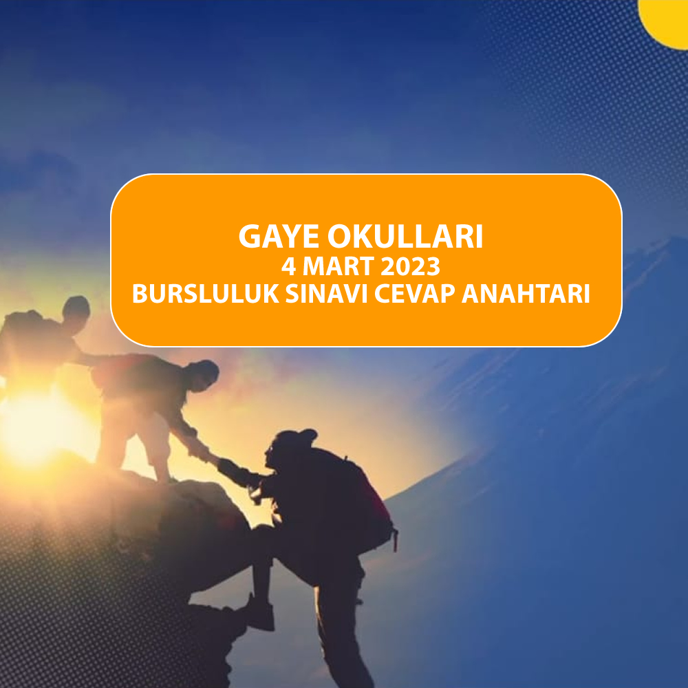 Gaye Okulları Bursluluk Sınavı Cevap Anahtarları